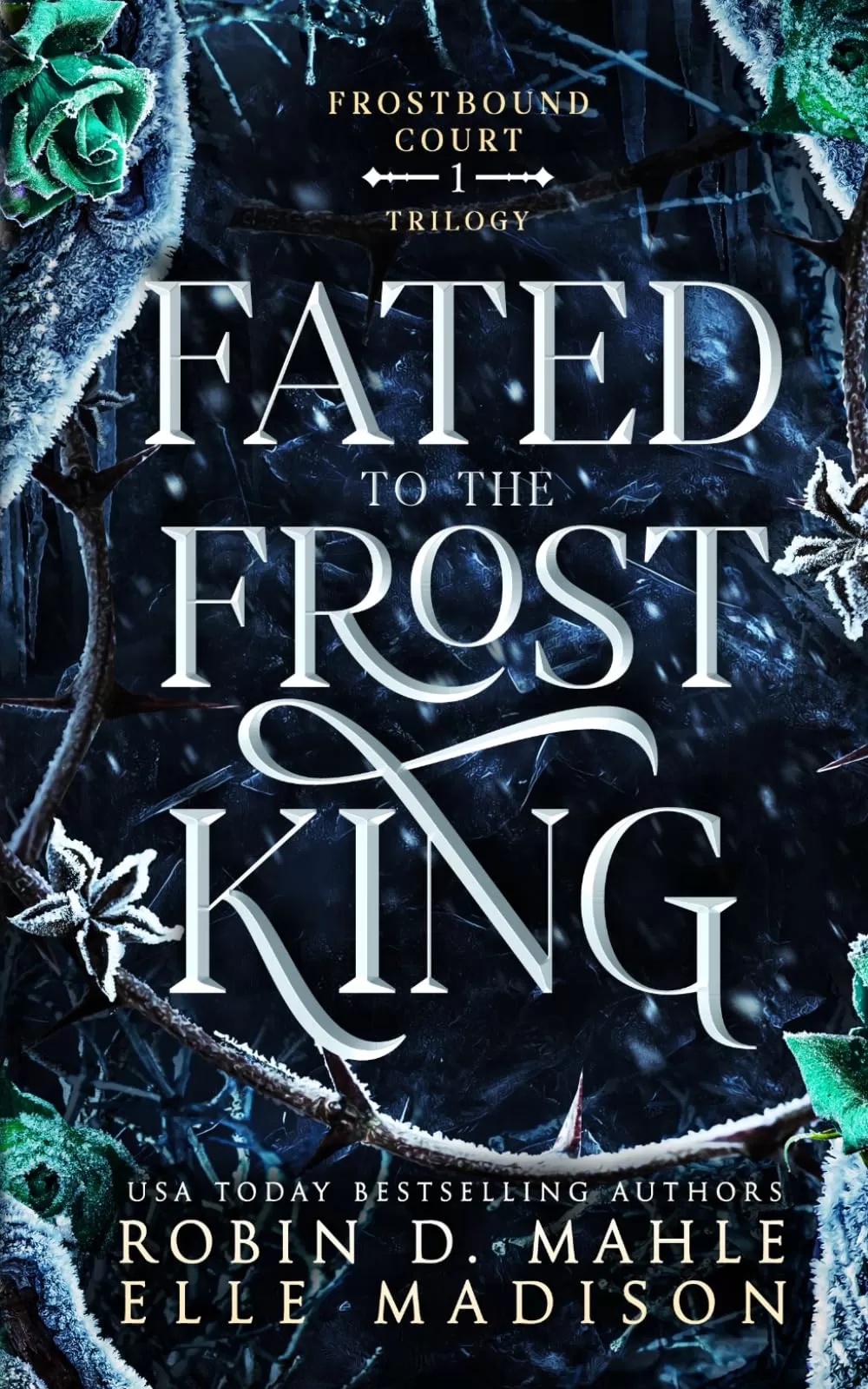 Fated to the Frost King (Frostbound Court #1) by Elle Madison, Robin D. Mahle