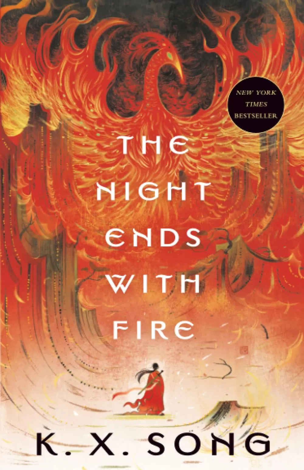The Night Ends with Fire (The Dragon Spirit Duology #1) by K. X. Song