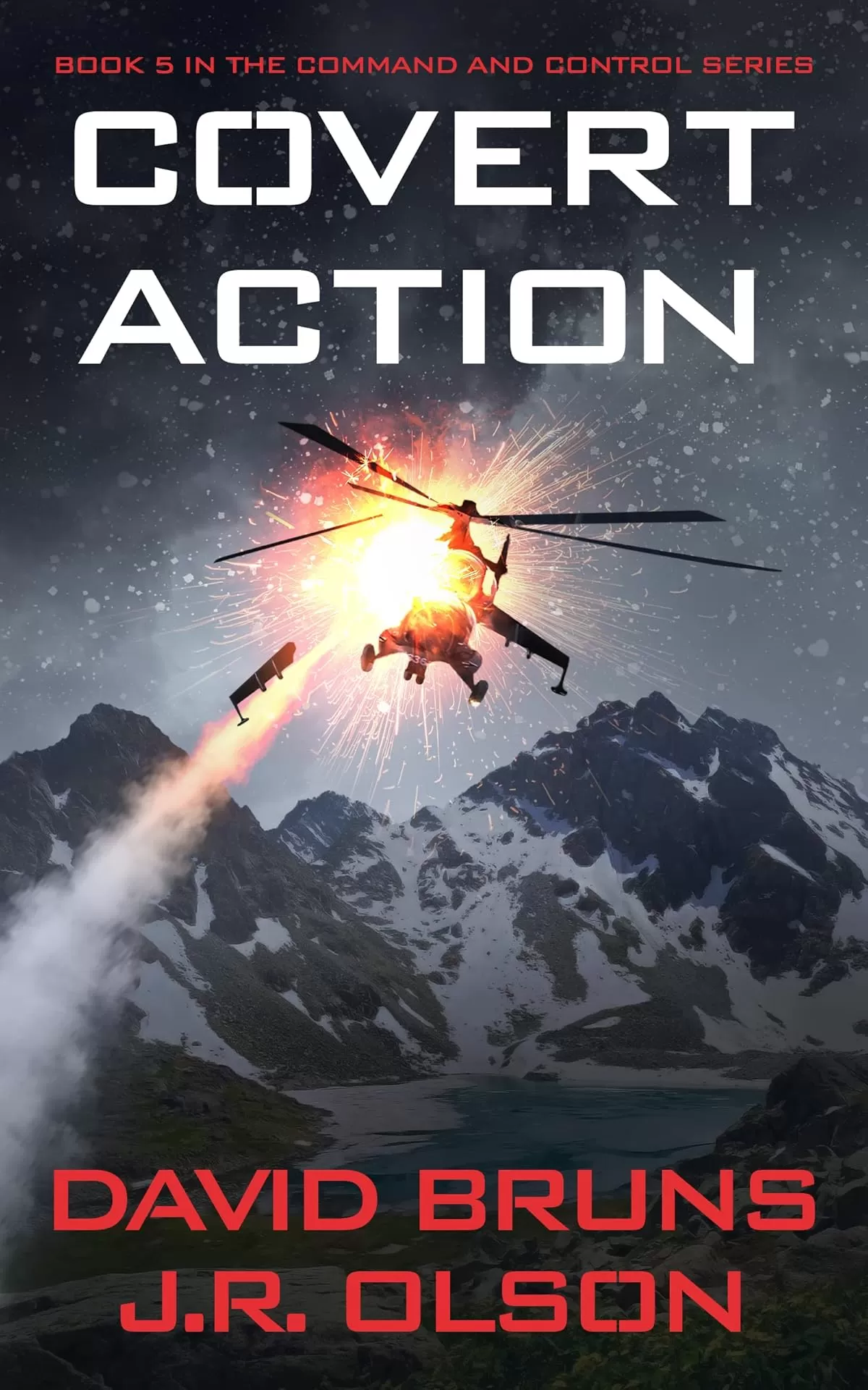 Covert Action (Command and Control #5) by David Bruns, J.R. Olson
