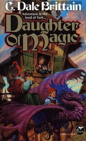 Daughter of Magic (The Wizard of Yurt #5) by C. Dale Brittain