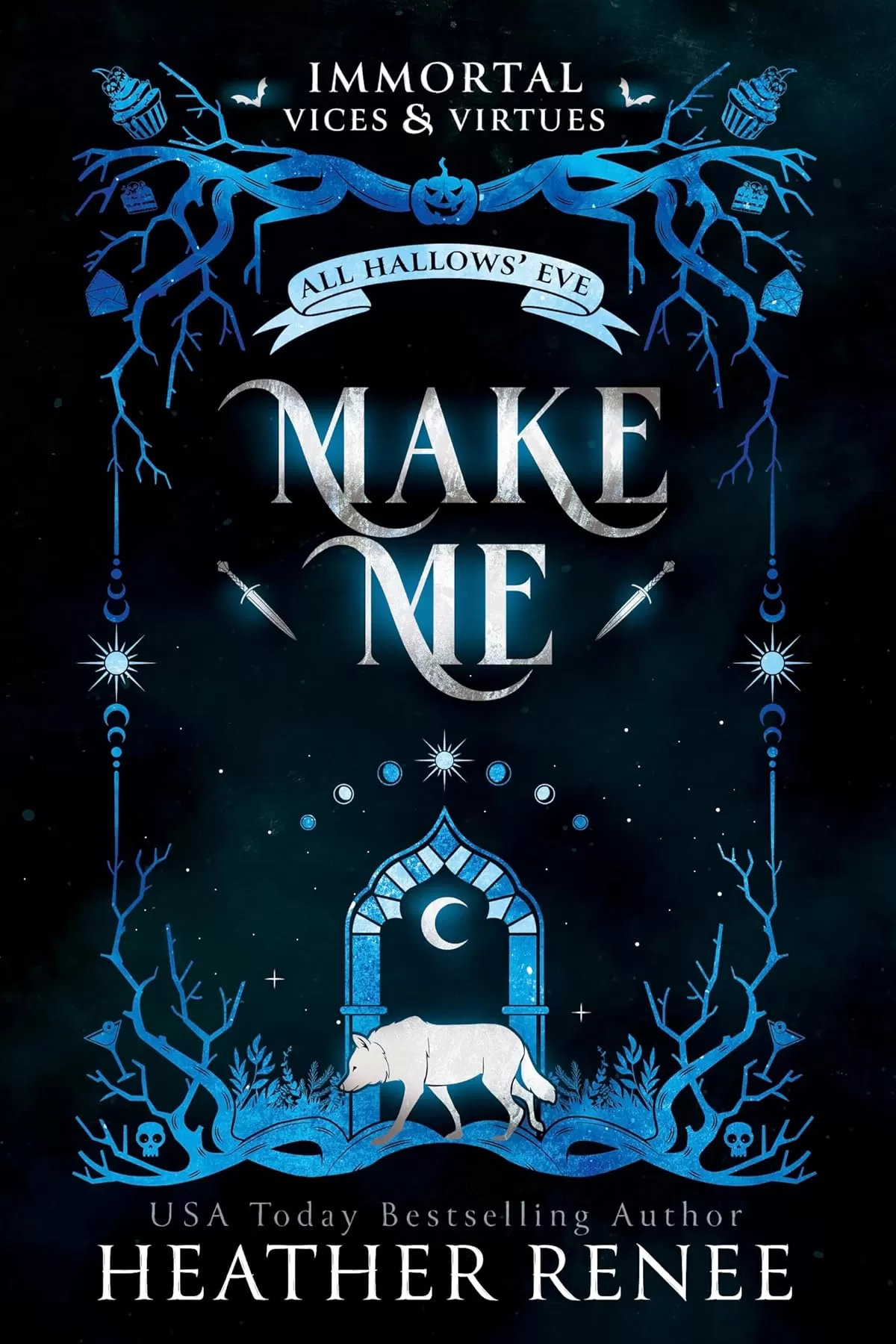 Make Me: A Wolf Shifter Romantasy (Immortal Vices and Virtues: All Hallows' Eve #1) by Heather Renee