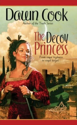 The Decoy Princess (Princess #1) by Dawn Cook