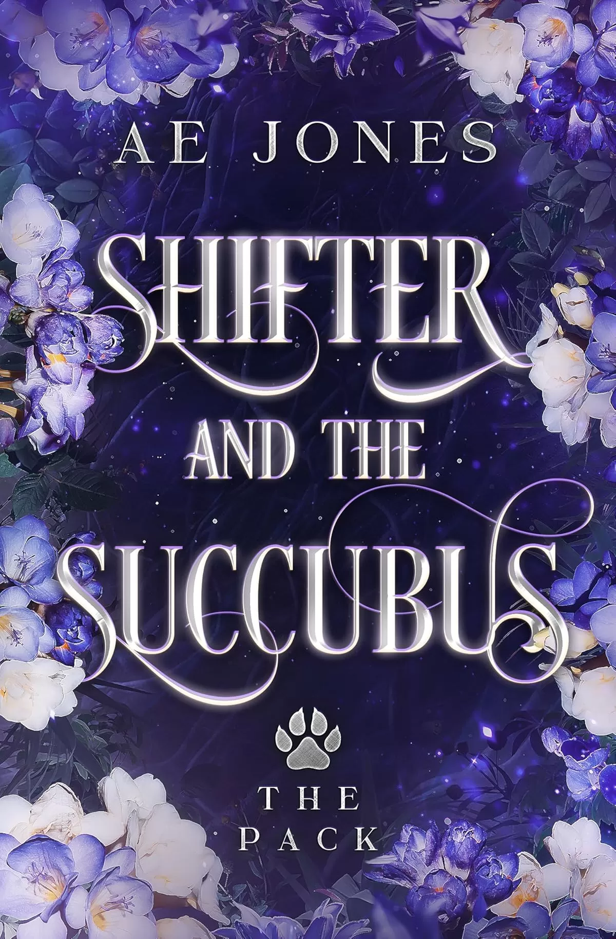Shifter and the Succubus: A Fated Mates Shifter Paranormal Romance (The Pack #1) by AE Jones