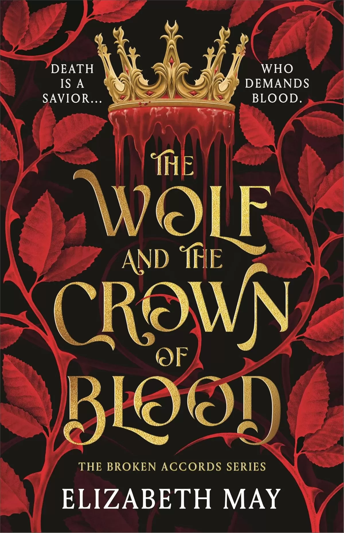 The Wolf and the Crown of Blood (Broken Accords #1) by Elizabeth May