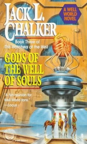 Gods of the Well of Souls (The Watchers at the Well #3) by Jack L. Chalker
