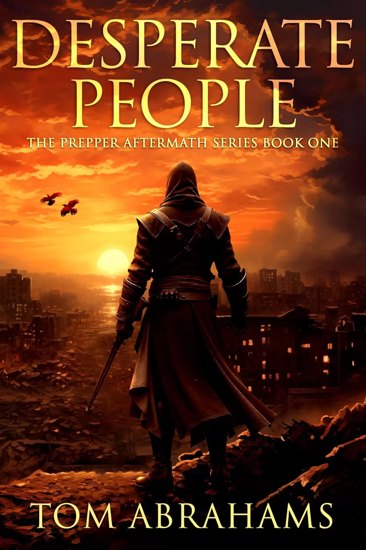 Desperate People (Prepper Aftermath #1) by Tom Abrahams