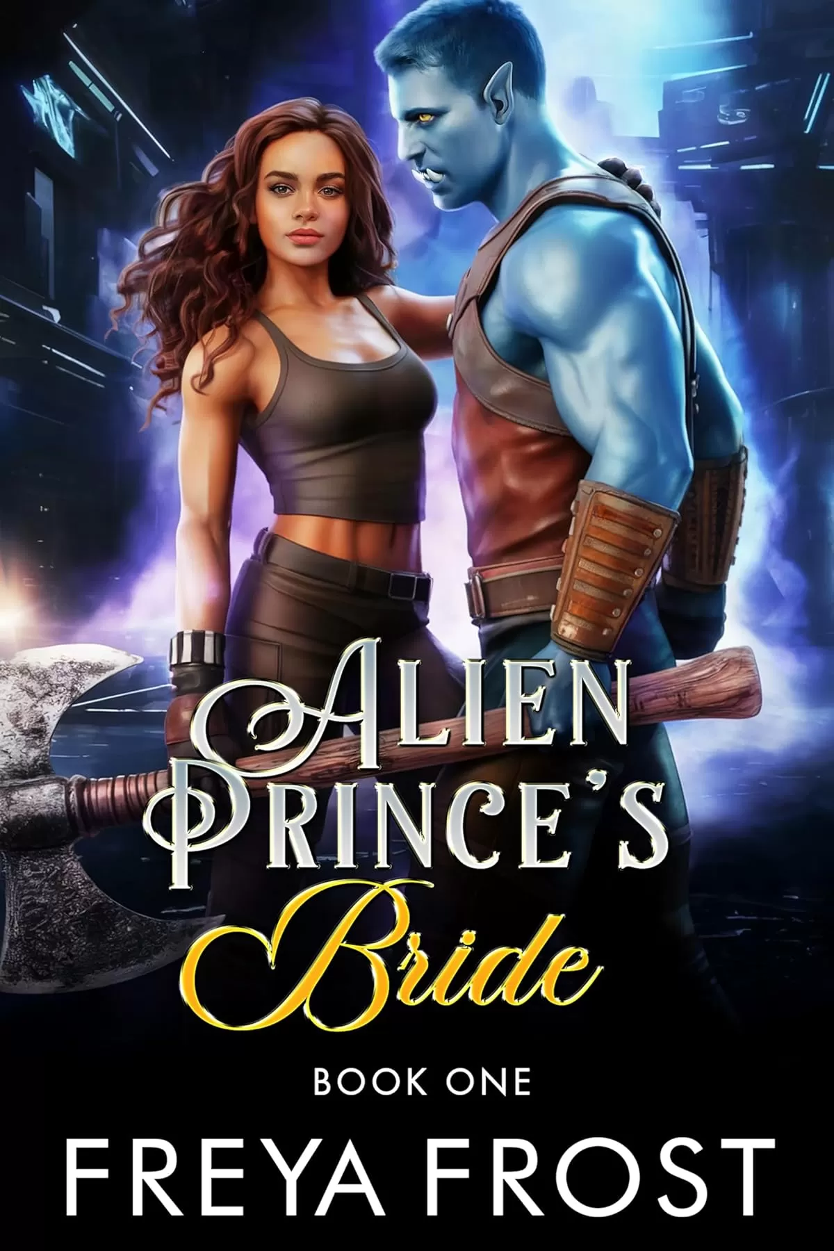 Alien Prince's Bride: An Alien Fated Mates Romance by Freya Frost