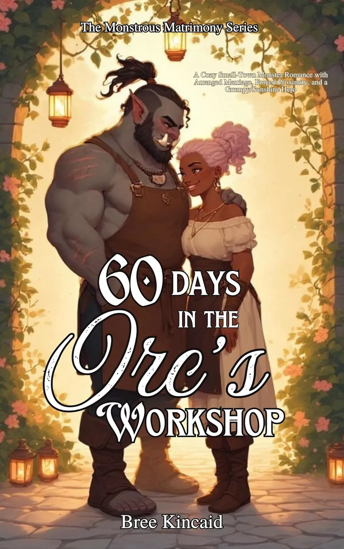 Sixty Days in the Orc’s Workshop (Monstrous Matrimony)