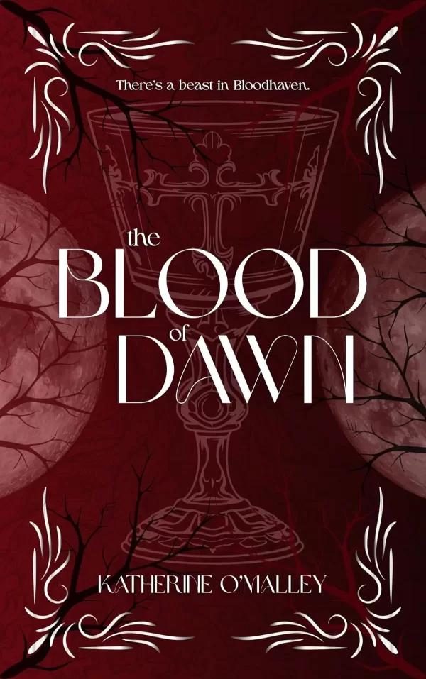 The Blood of Dawn (Bloodhaven #1) by Katherine O'Malley