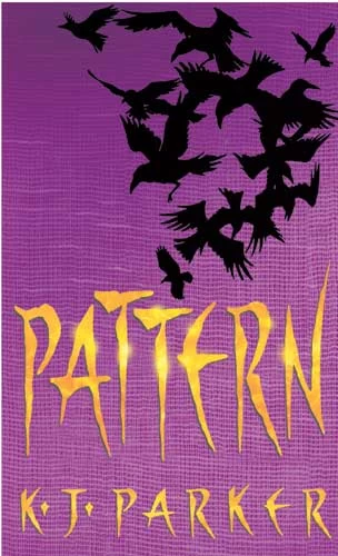Pattern (The Scavenger Trilogy #2) by K. J. Parker