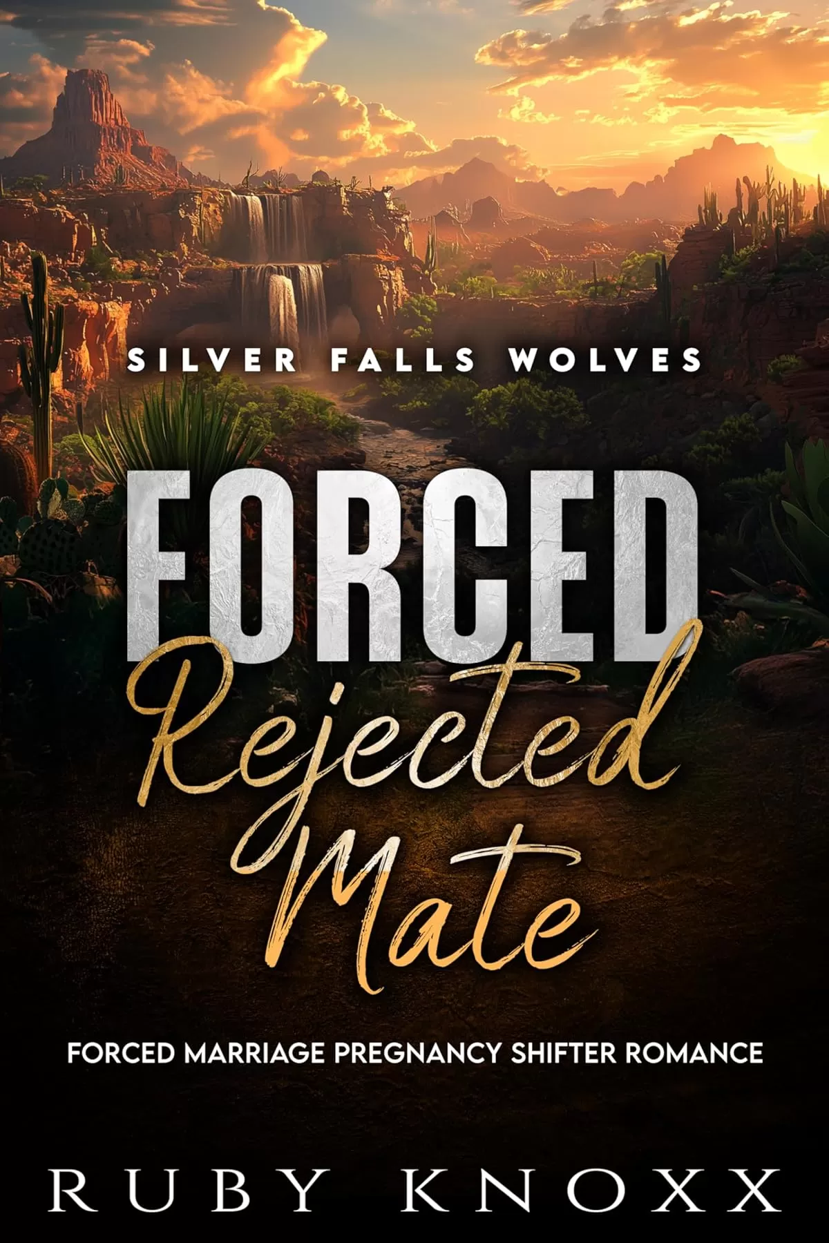 Forced Rejected Mate (Silver Falls Wolves #2) by Ruby Knoxx