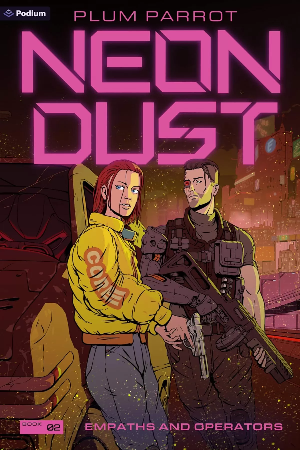 Empaths and Operators: A Cyberpunk Adventure (Neon Dust #2) by Plum Parrot