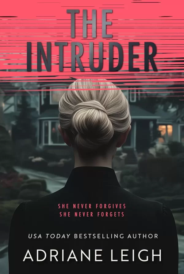 The Intruder (The Influencer Series #3) by Adriane Leigh