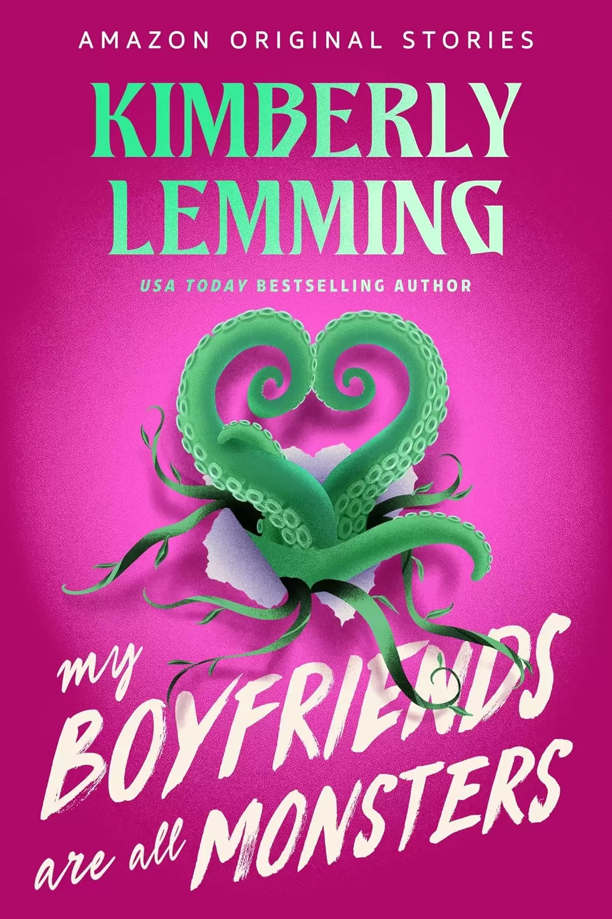 My Boyfriends Are All Monsters (Scared Sexy Collection) by Kimberly Lemming