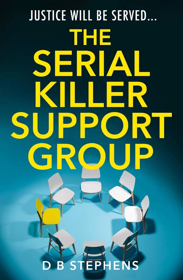 The Serial Killer Support Group (Secret Vigilante #1) by D B Stephens