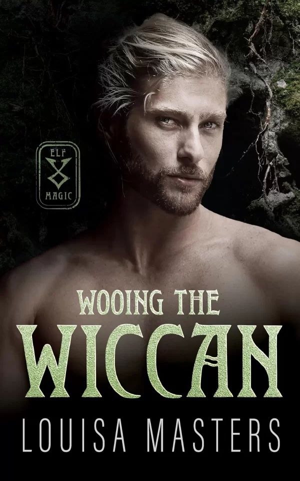 Wooing The Wiccan (Elf Magic #1) by Louisa Masters