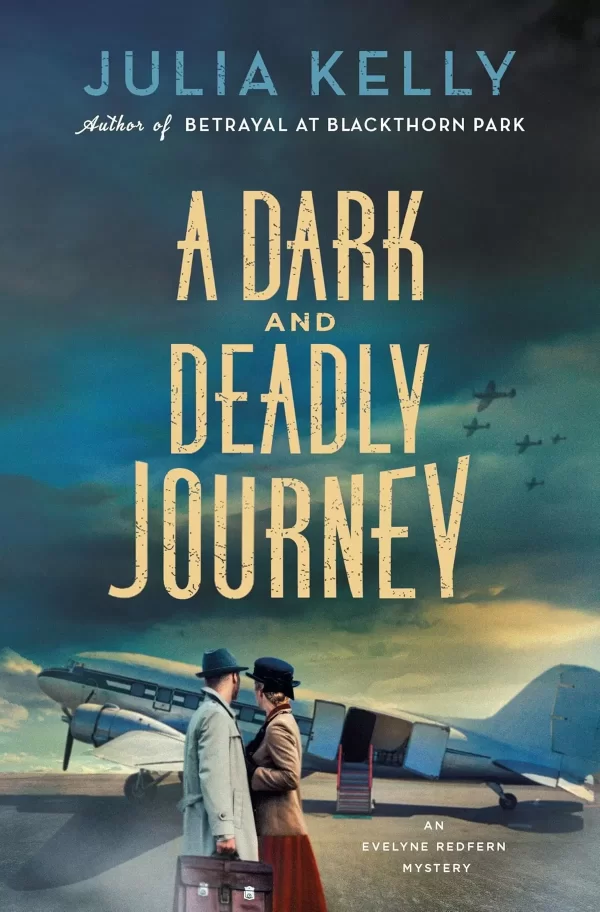 A Dark and Deadly Journey (Evelyne Redfern #3) by Julia Kelly