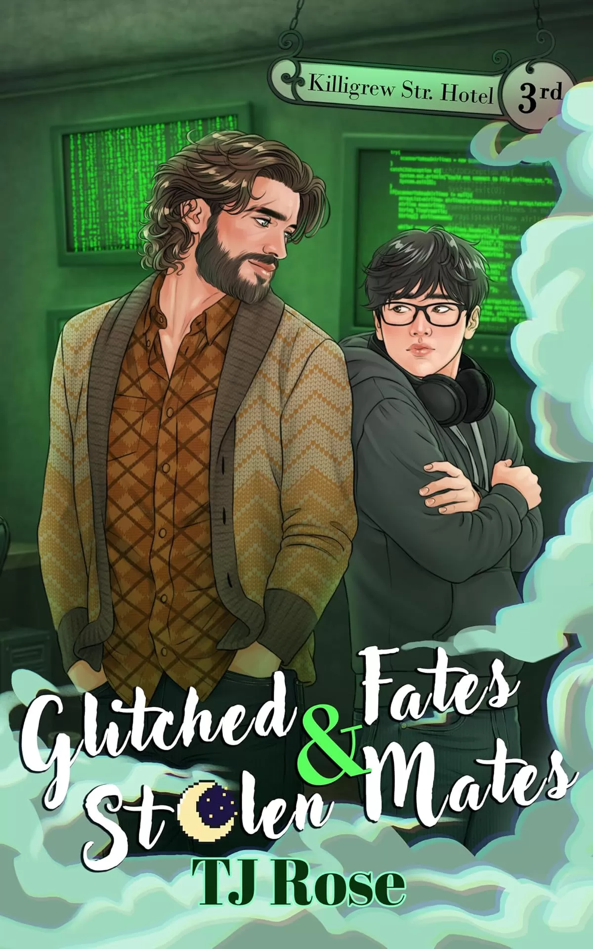 Glitched Fates & Stolen Mates (The Killigrew Street Case Files #3) by TJ Rose