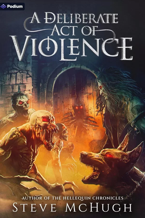 A Deliberate Act of Violence (The Assembly #2) by Steve McHugh