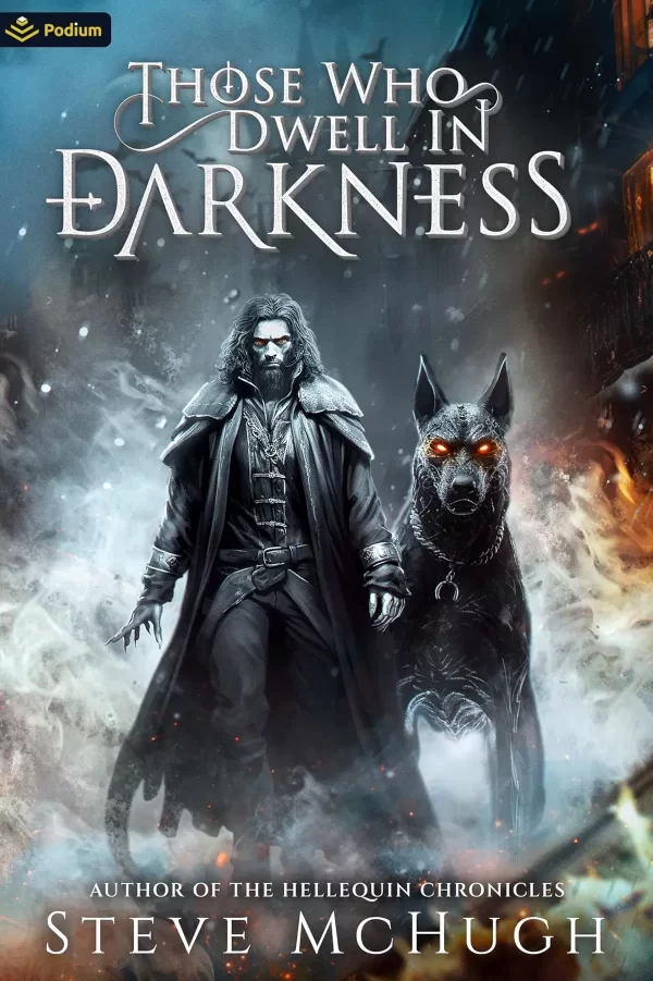 Those Who Dwell in Darkness (The Assembly #1) by Steve McHugh
