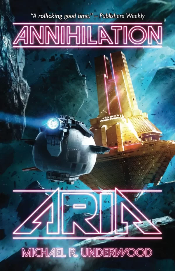 Annihilation Aria (The Space Operas #2) by Michael R Underwood