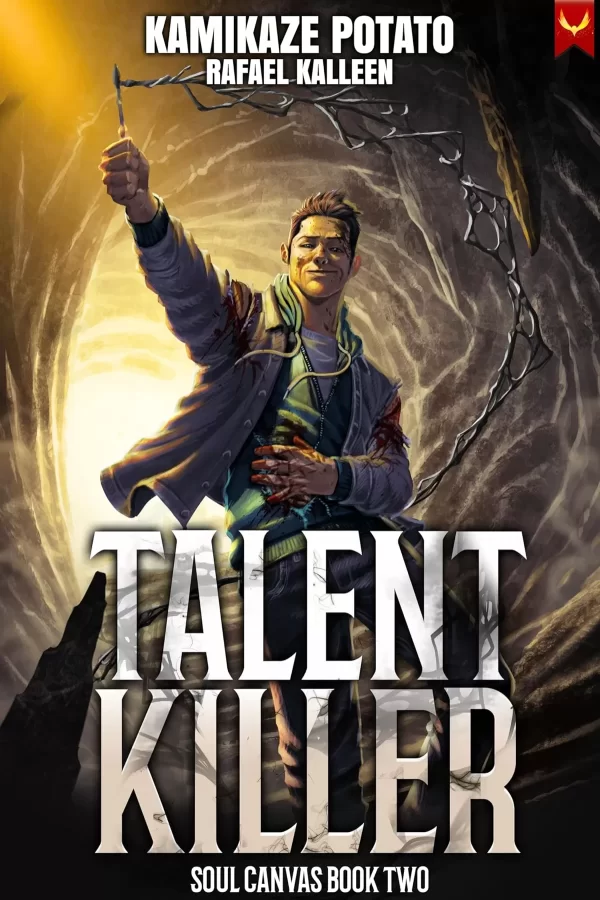 Talent Killer: A LitRPG Adventure (Soul Canvas #2) by KamikazePotato