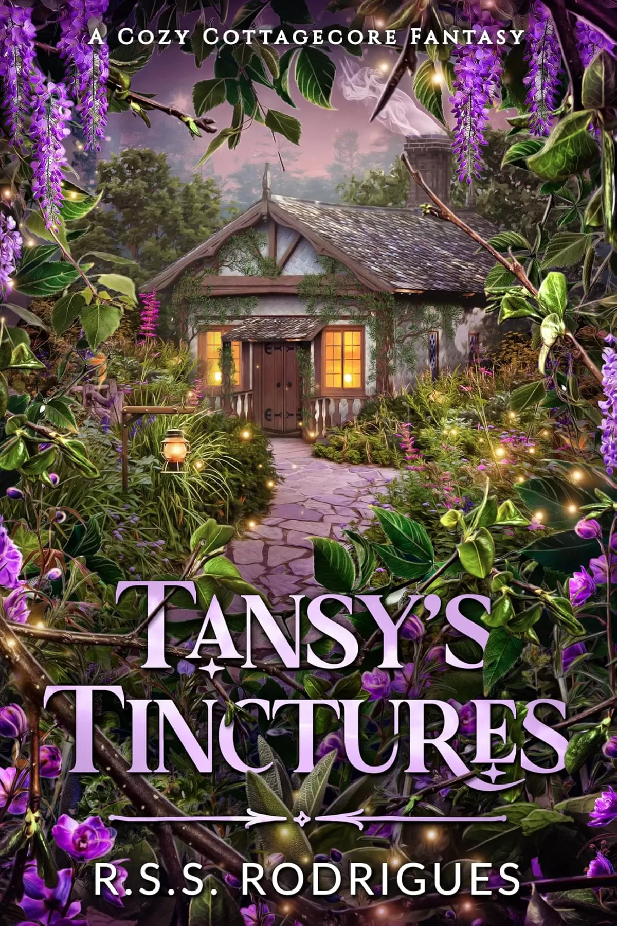 Tansy's Tinctures: A cozy cottagecore fantasy (Tales of Silverfern Hollow #1) by R.S.S. Rodrigues