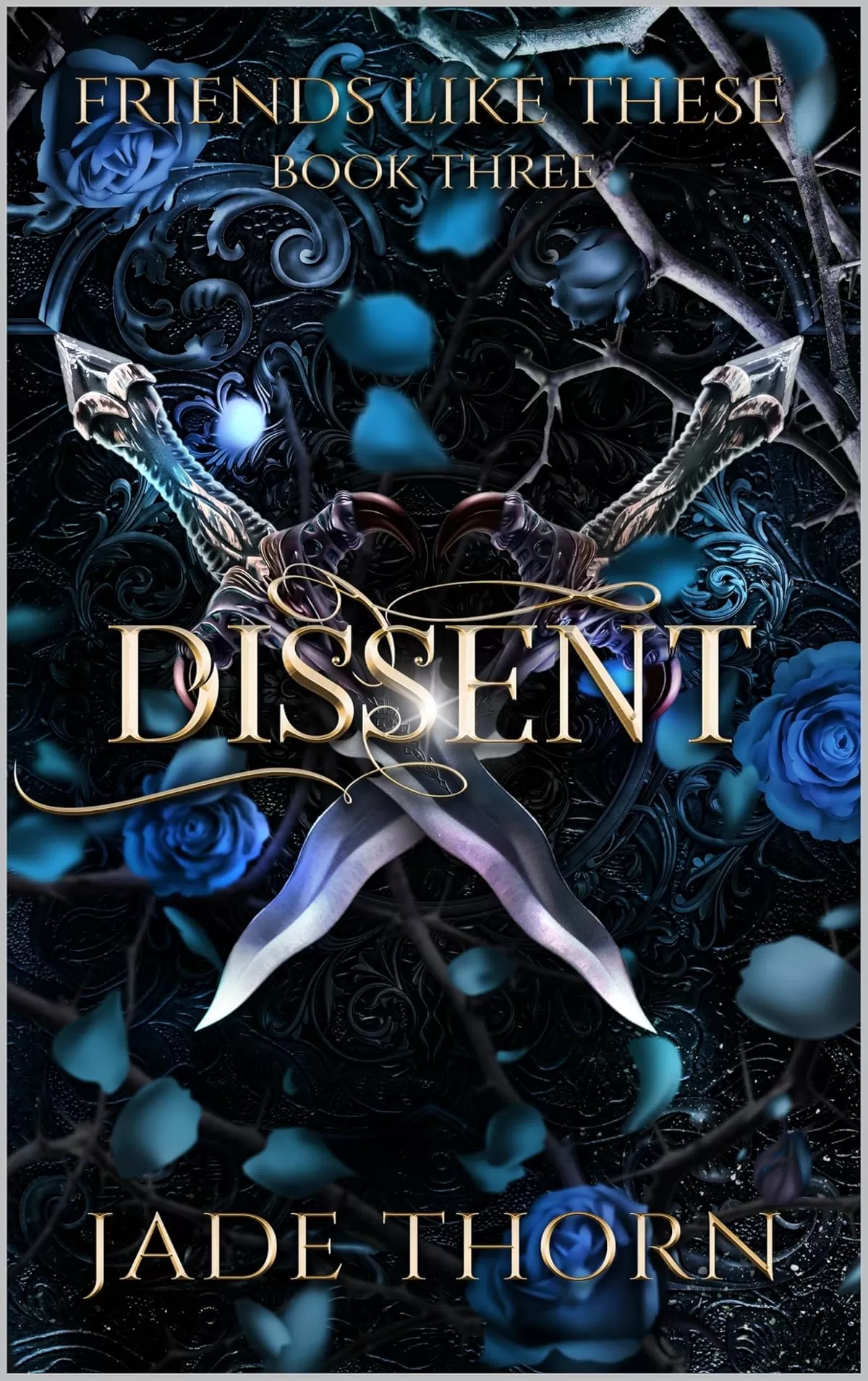 Dissent (Friends Like These #3) by Jade Thorn