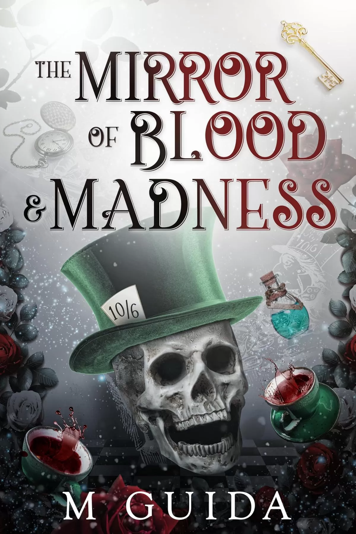 The Mirror of Blood and Madness: Alice and Wonderland Retelling (Dark Ever After Fairytales #2) by M Guida