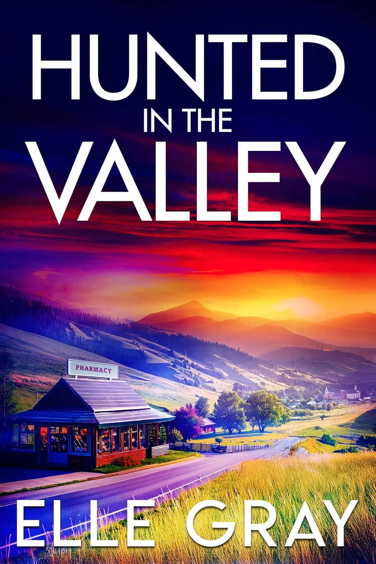 Hunted in the Valley (A Sapphire Valley Mystery #5) by Elle Gray