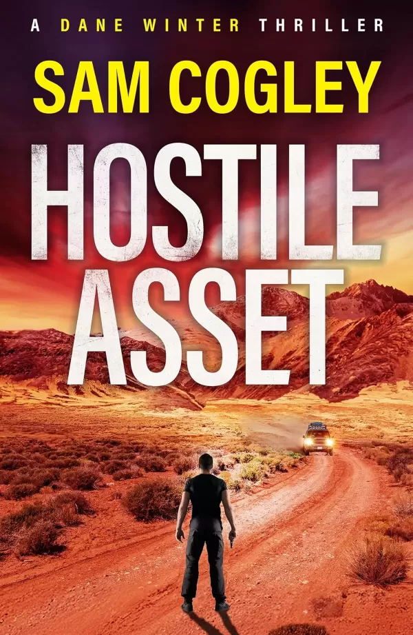 Hostile Asset (Dane Winter #1) by Sam Cogley