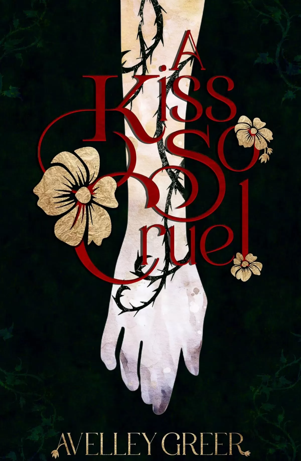 A Kiss So Cruel (The Fractured Crown Trilogy #1) by Avelley Greer