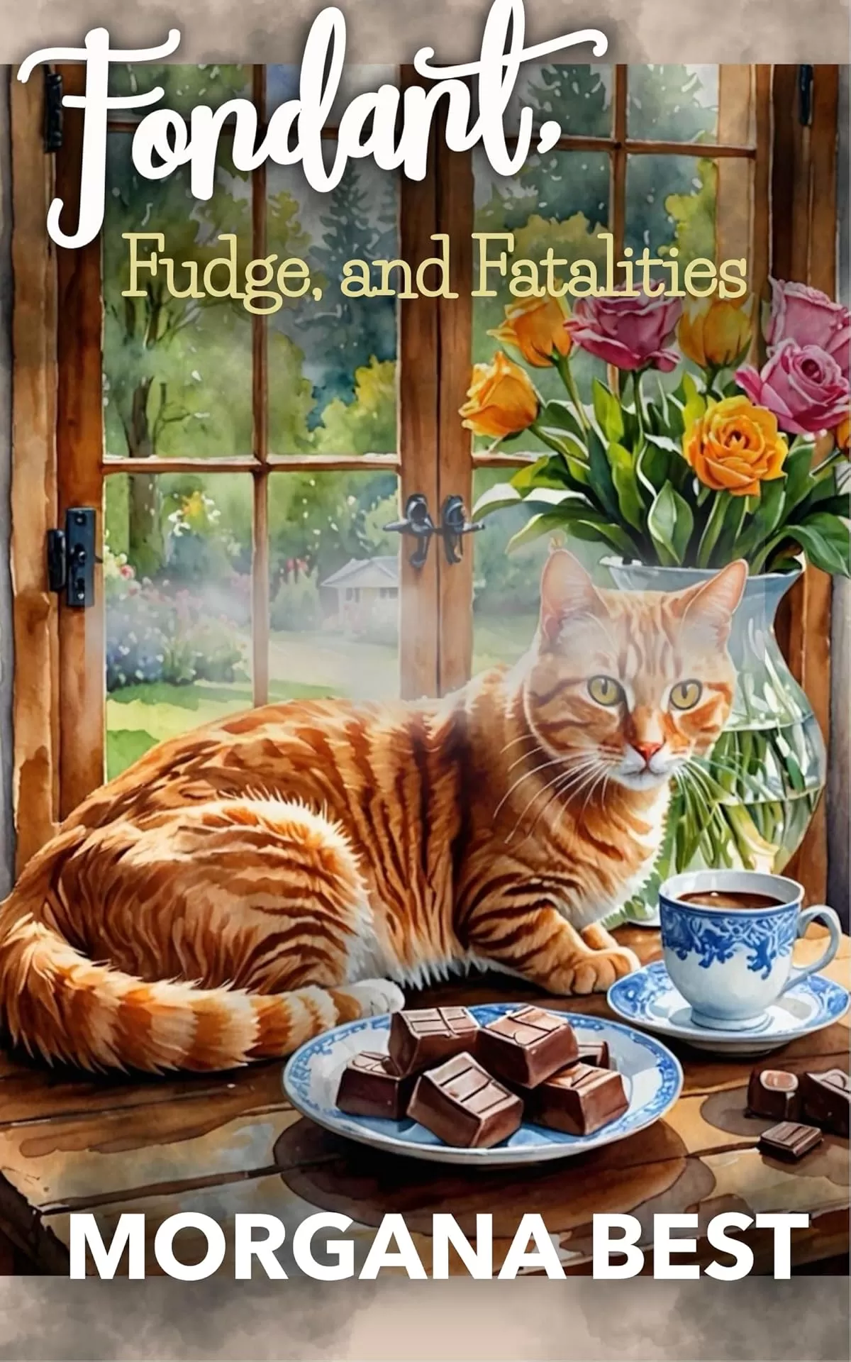 Fondant, Fudge, and Fatalities: Traditional Cozy Mystery (Chocolate Shop Mysteries #2) by Morgana Best