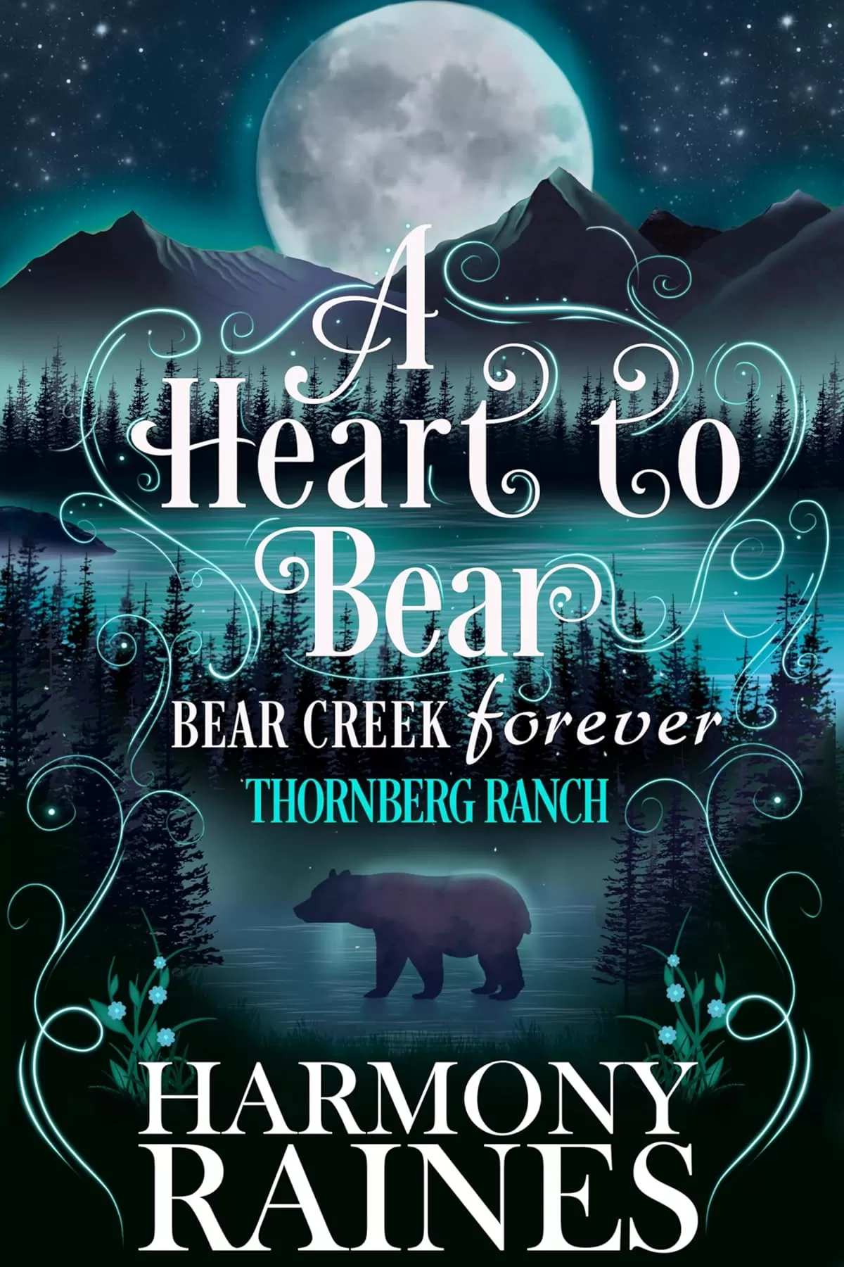 A Heart to Bear: Small Town Shifter Romance (Bear Creek Forever #4) by Harmony Raines