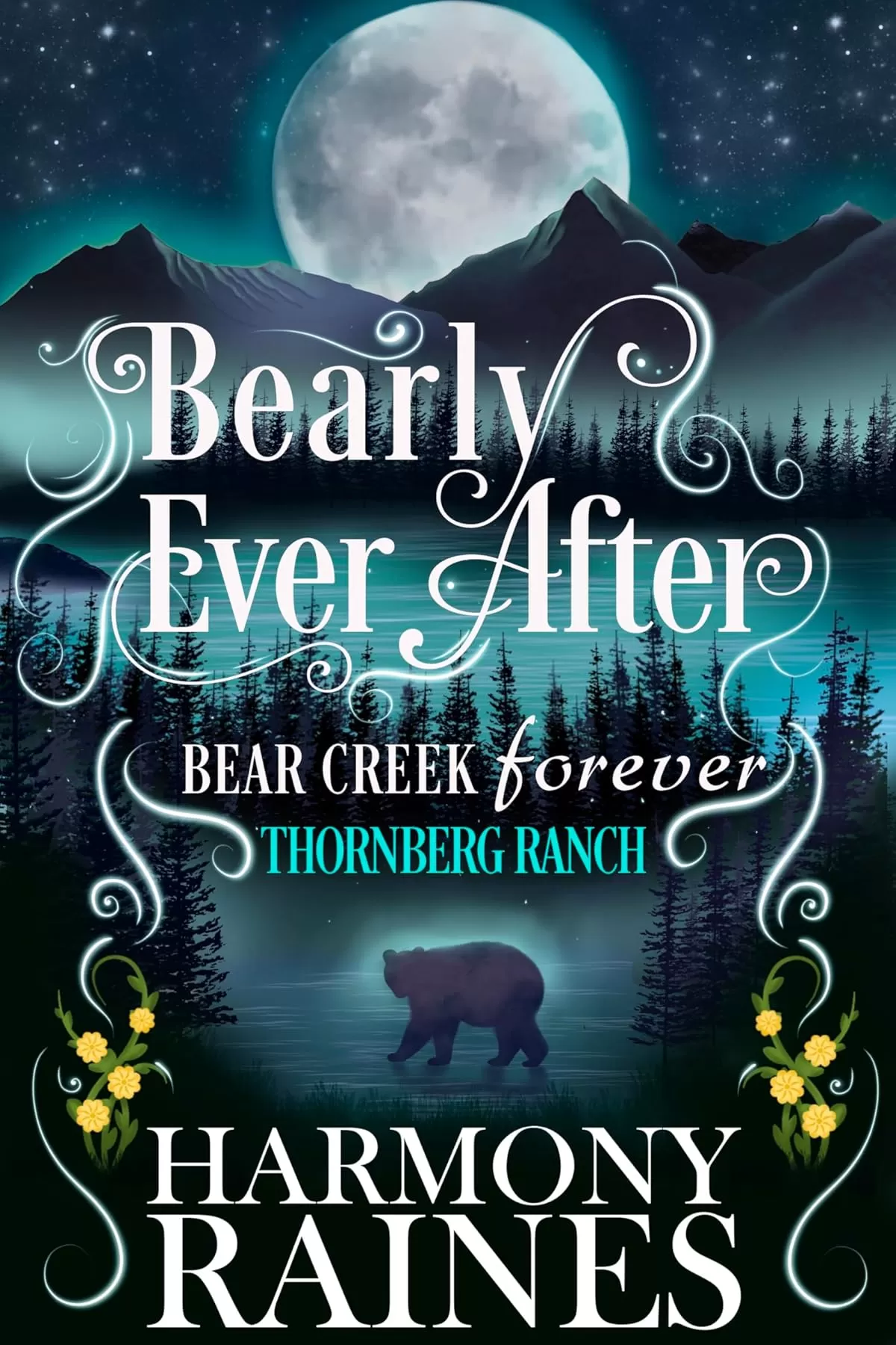 Bearly Ever After: Small Town Shifter Romance (Bear Creek Forever #5) by Harmony Raines
