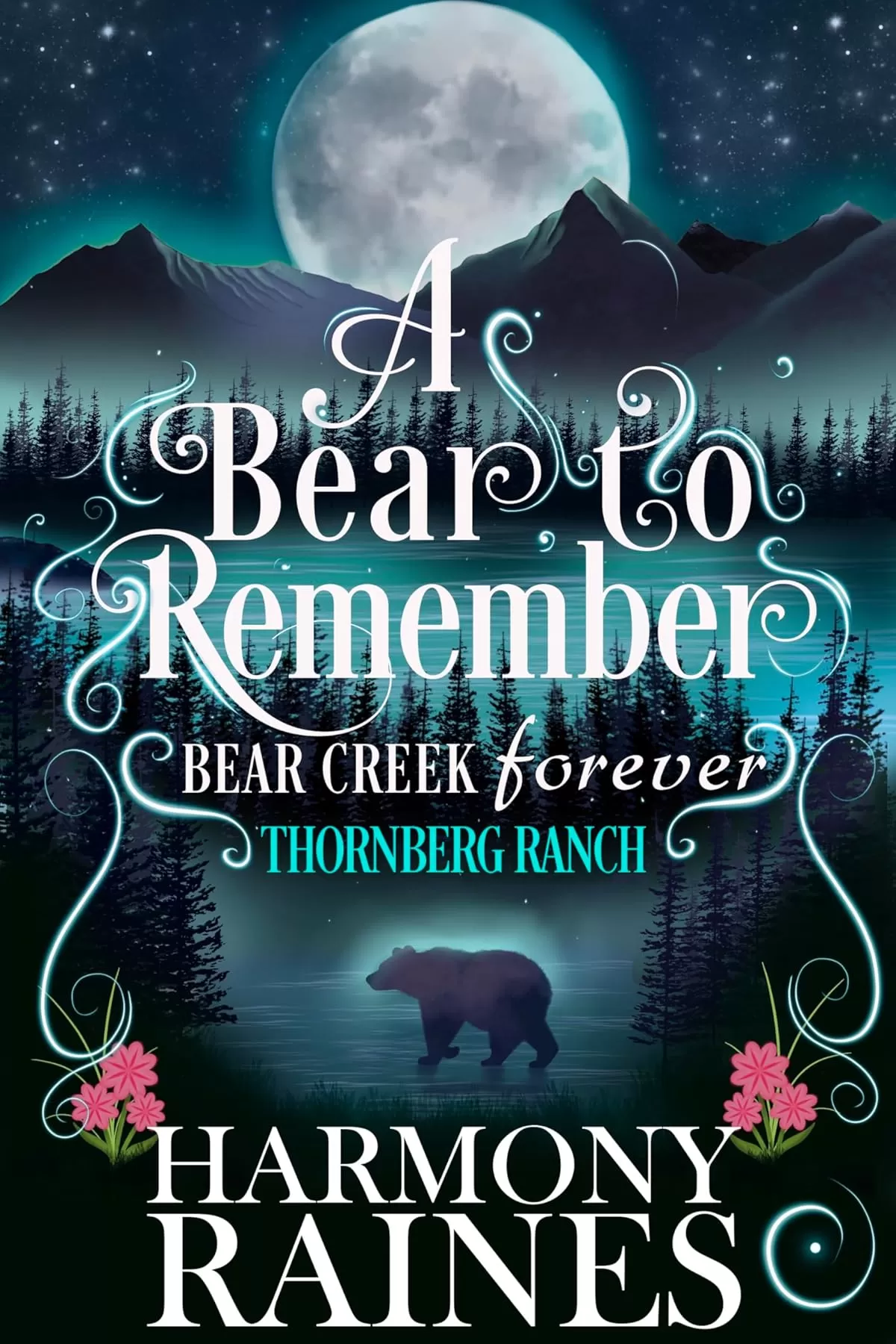 A Bear to Remember: Small Town Shifter Romance (Bear Creek Forever #6) by Harmony Raines