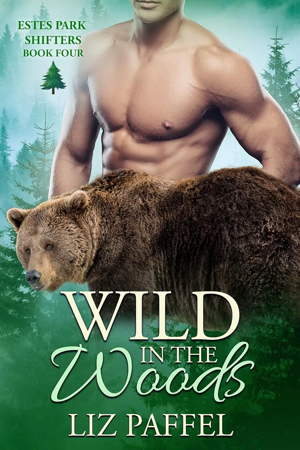 Wild In The Woods (Estes Park Shifters #4) by Liz Paffel
