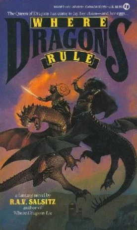Where Dragons Rule (Dragons Trilogy #2) by R. A. V. Salsitz