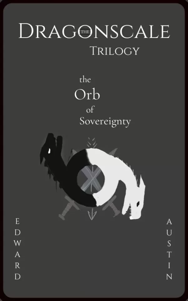 The Orb of Sovereignty (The Dragonscale Trilogy #1) by Edward Austin