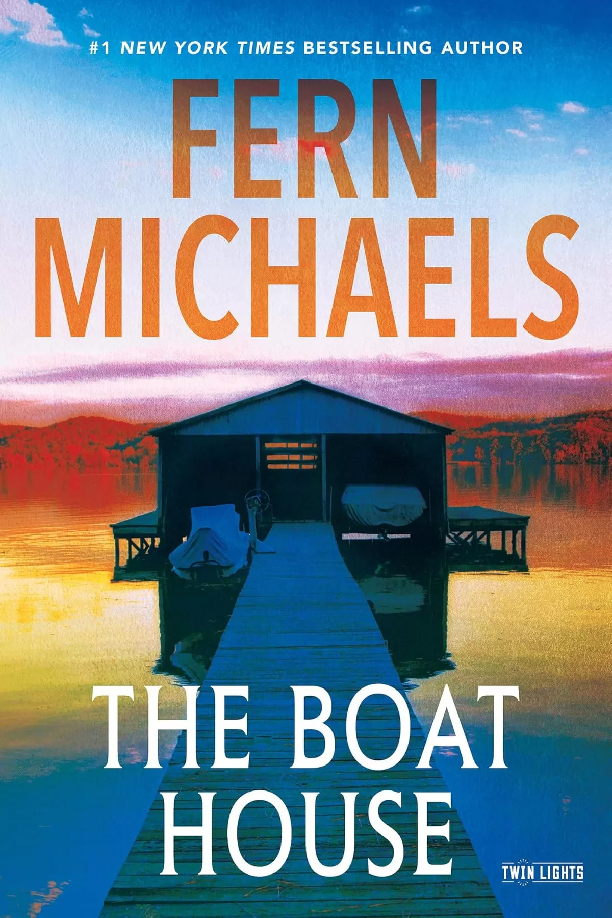 The Boat House (Twin Lights #2) by Fern Michaels
