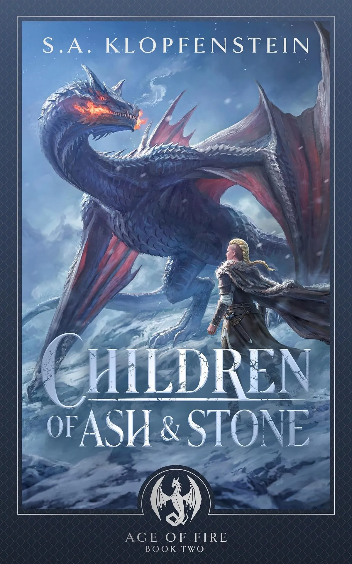 Children of Ash & Stone: A Dragon Fantasy Epic (Age of Fire #2) by S.A. Klopfenstein