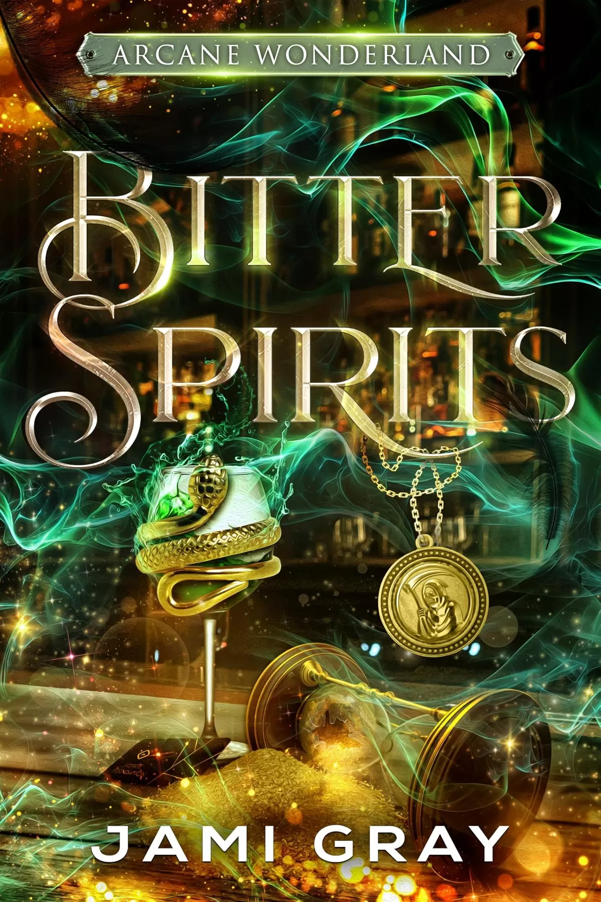 Bitter Spirits (Arcane Wonderland #2) by Jami Gray