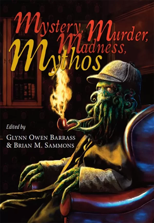 Mystery Murder Madness Mythos by Glynn Barrass, Brian M. Sammons