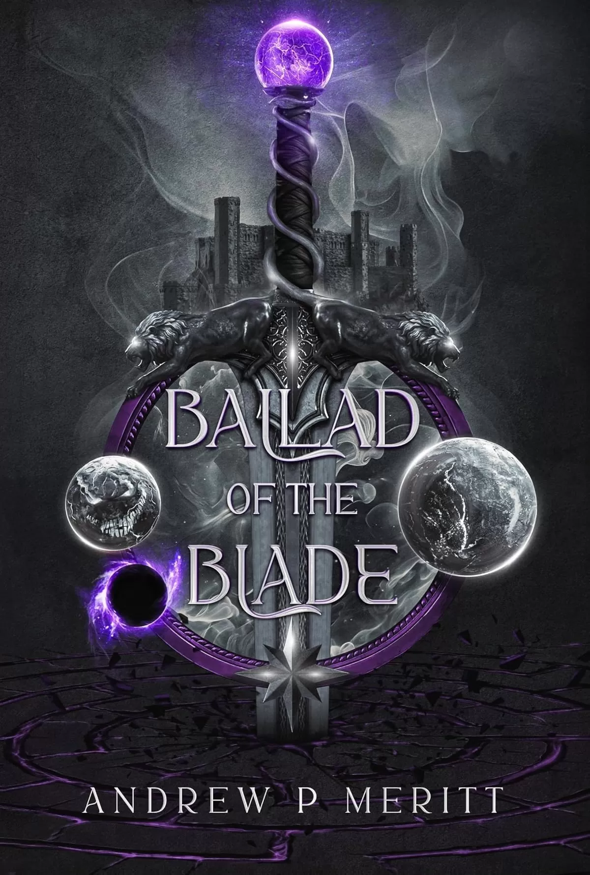 Ballad of the Blade (A Serenade of Smoke #1) by Andrew P. Meritt