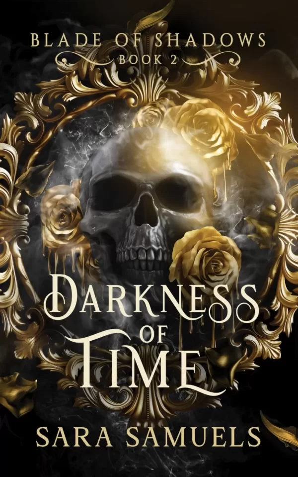 Darkness of Time (Blade of Shadows #2) by Sara Samuels