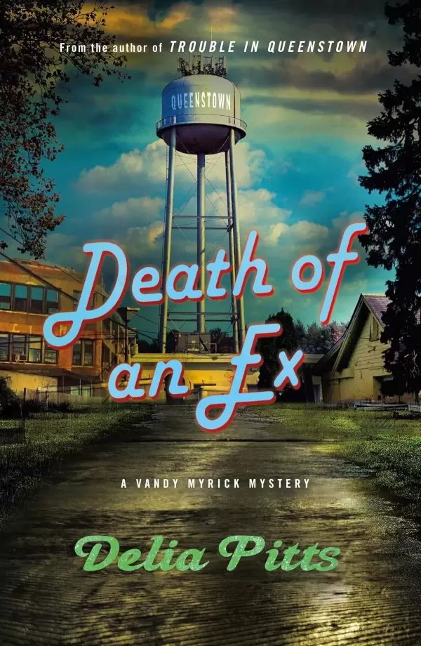 Death of an Ex (Vandy Myrick Mysteries #2) by Delia Pitts