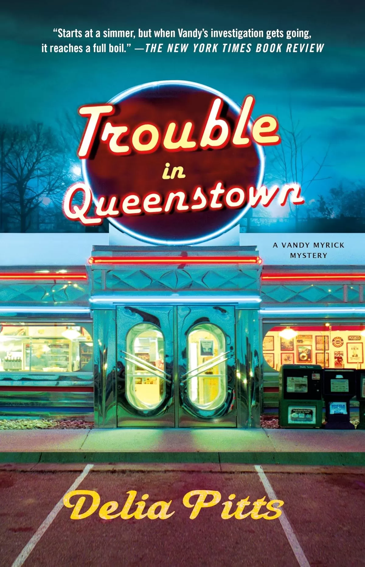 Trouble in Queenstown (Vandy Myrick Mysteries #1) by Delia Pitts