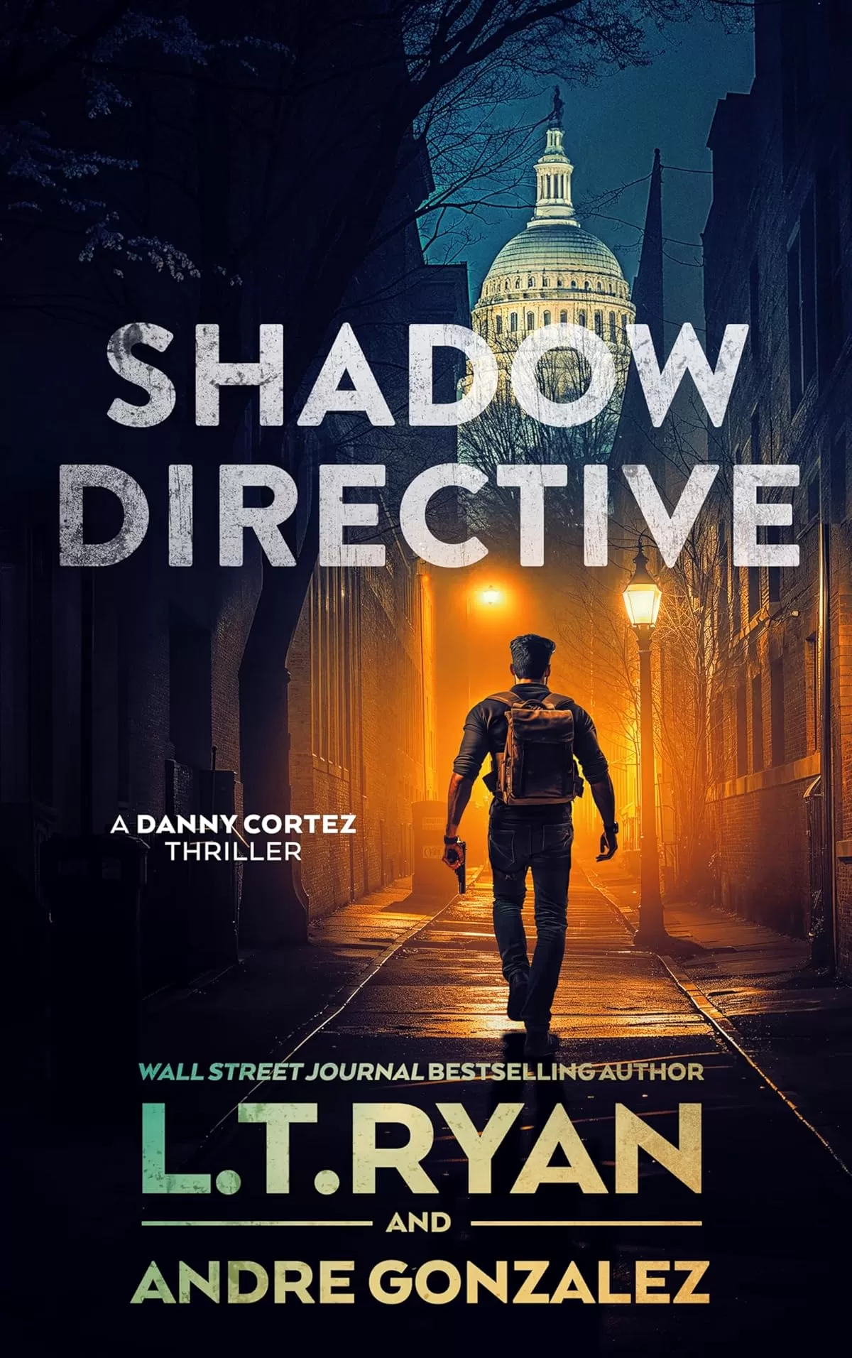 Shadow Directive (Danny Cortez Thrillers #2) by L.T. Ryan, Andre Gonzalez