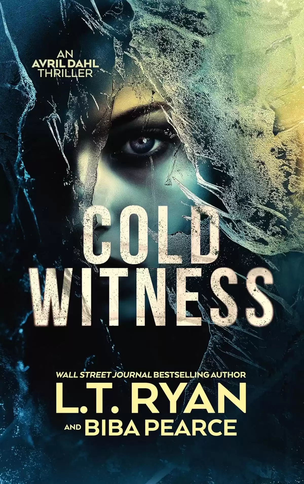 Cold Witness (Avril Dahl #4) by L.T. Ryan, Biba Pearce