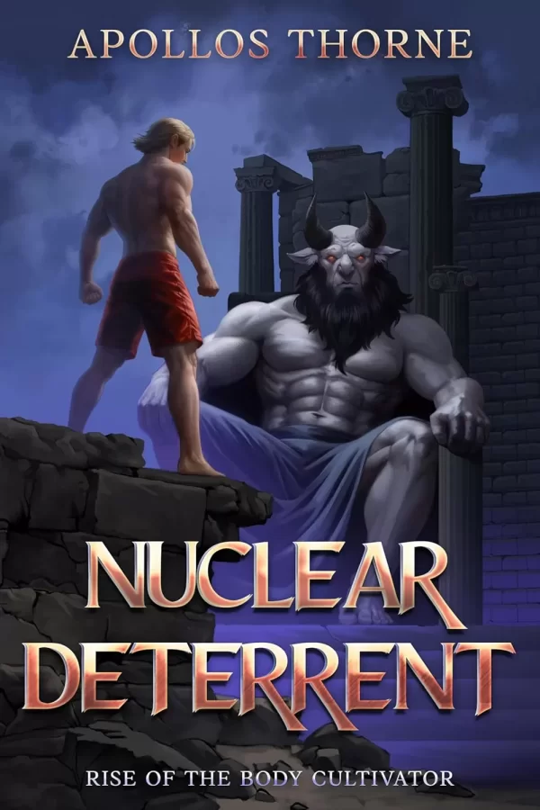 Nuclear Deterrent (Rise of the Body Cultivator #2) by Apollos Thorne